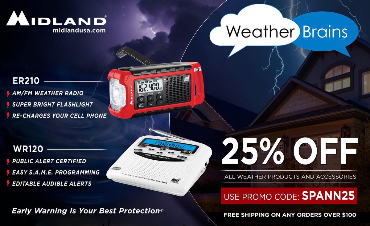 EVERY home and business needs a NOAA Weather Radio… it is the baseline for receiving severe weather watches and warnings. 

Midland has partnered with our podcast WeatherBrains for a 25 percent off offer on all weather products and accessories. Use the promo code SPANN25; order