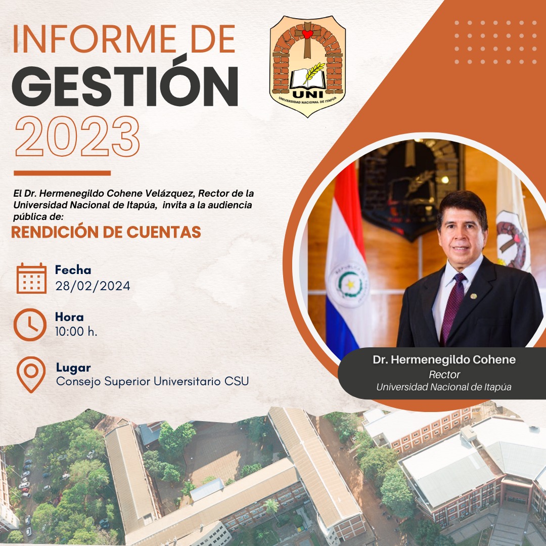 uni_itapua's tweet photo. «Informe de Gestión UNI 2023»

El Rector de la Universidad Nacional de Itapúa (UNI), Prof. Dr. Hermenegildo Cohene Velázquez, invita a la Ciudadanía en General y a la Comunidad Académica Institucional, a participar del acto oficial de Audiencia Pública de Rendición de Cuentas, https://t.co/mJCtTykDO2