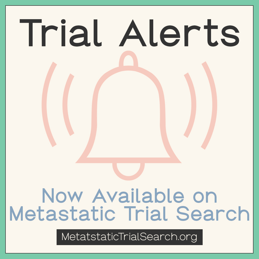 Our partner <a href="/BCTrials/">BreastCancerTrials.org</a> has launched Trial Alerts – a new, helpful feature on Metastatic Trial Search. Trial Alerts are emails that include new #MBC trials posted within the last week that match your profile. 
Visit metastatictrialsearch.org to create your profile and receive alerts!