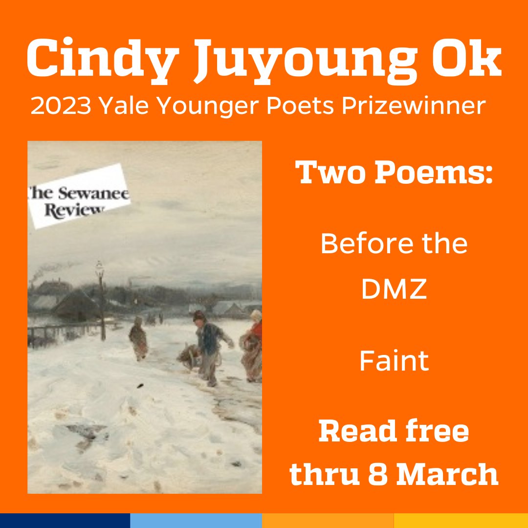 Today we share two poems from 2023 Yale Younger Poets Prize winner Cindy Juyoung Ok in the latest edition of @SewaneeReview : Before the DMZ Faint Read free thru 8 March ow.ly/f4Kf50QGa0J