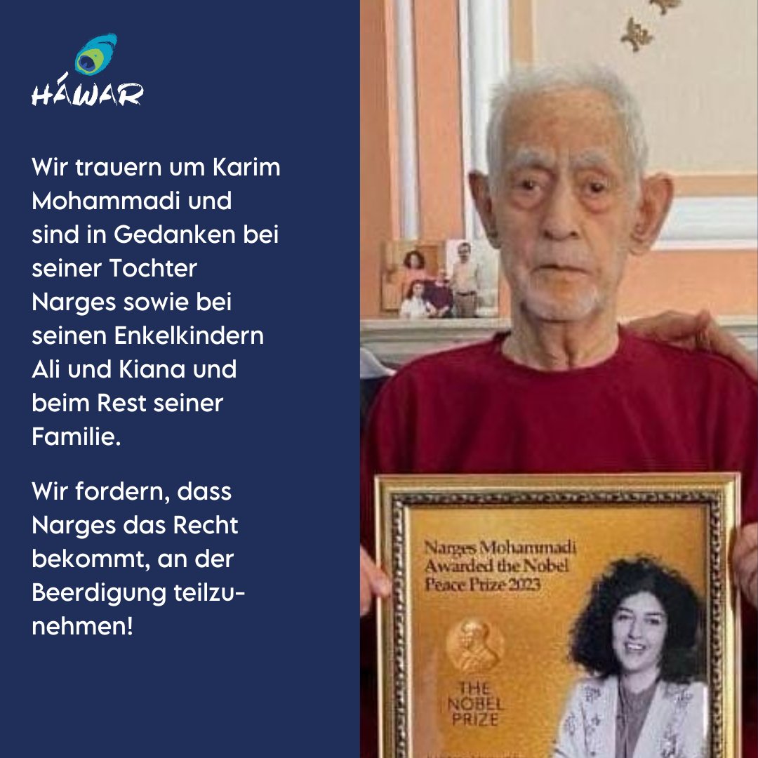 Wir trauern um #KarimMohammadi und sind in Gedanken bei seiner Tochter #NargesMohammadi sowie bei seinen Enkelkindern Ali und Kiana und beim Rest seiner Familie. Wir fordern, dass Narges das Recht bekommt, an der Beerdigung teilzunehmen!