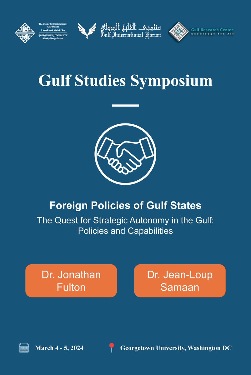 ONE WEEK LEFT! Join the Inaugural Gulf Studies Symposium as a Listening Participant on March 4-5 at Georgetown University, Washington D.C. Check the 'Foreign Policies of Gulf States' workshop titled 'The Quest for Strategic Autonomy in the Gulf: Policies and Capabilities,'