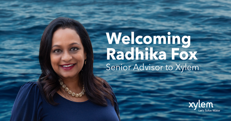 Xylem's tweet photo. Radhika Fox (@radhikafox) to serve as Senior Advisor to Xylem. Fox’s deep expertise will inform how Xylem helps customers and communities as they address their greatest #water challenges. #LetsSolveWater