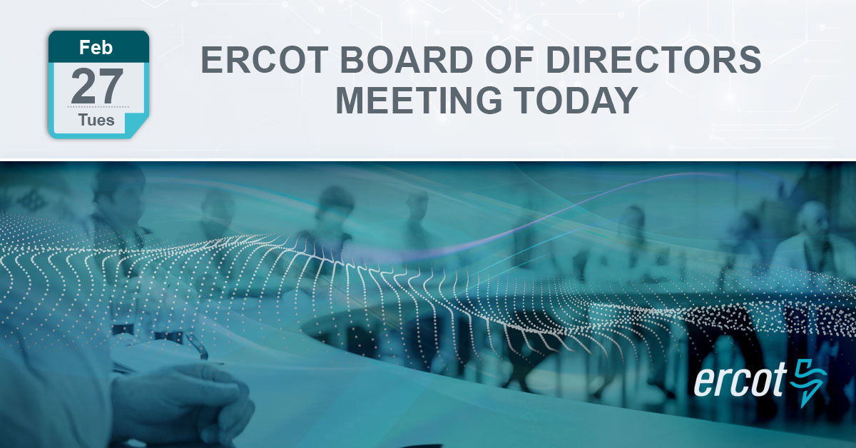 The ERCOT Board of Directors is meeting this morning, February 27, beginning at 10 a.m. CT. Watch live: bit.ly/3wxuD95