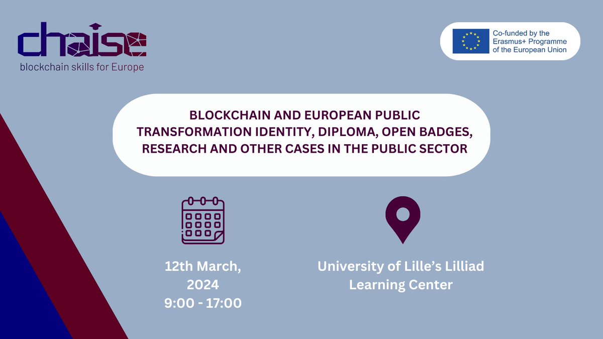 🔔New event alert! @CHAISE_EU  will be at conference Blockchain and European public transformation identity, diploma, open badges, research and other use cases in the public sector, organised by the University of Lille 🗓 12th March, 2024 🕘 9:00 - 17:00 📍 University of Lille