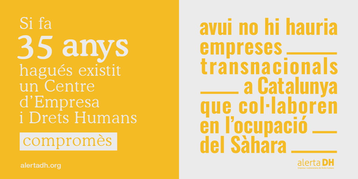 acapscatalunya's tweet photo. ‼️ Si fa 40 anys hagués existit un Centre Català d'Empreses i Drets Humans compromès, avui empreses europees no col·laborarien en l’ocupació del #SàharaOccidental. 

📢Volem un Centre Català d'Empreses i Drets Humans #compromès 

 #EmpresaiDH /1 https://t.co/bXEj0uDqjr