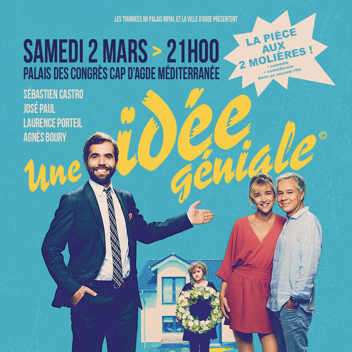 Théâtre : UNE IDÉE GÉNIALE Une comédie avec Sébastien Castro, José Paul, Laurence Porteil et Agnes Boury au Palais des @CongresCapdAgde Méditerranée ce samedi 2 mars à 21h00 Infos : saisonculturelle-agde.fr #theatre #culture #agde #capdagde #capdagdemediterranee #comedie #sosie