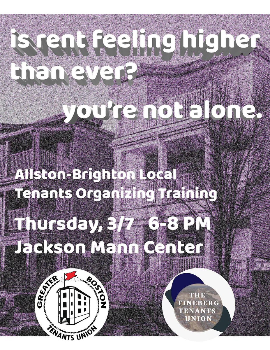 For many of us in Boston, this is the season where we face absurd rent increases for the new lease cycle. Join the GBTU Allston-Brighton neighborhood local at the Jackson Mann Center next Thursday 3/7 at 6pm to learn how to fight back!