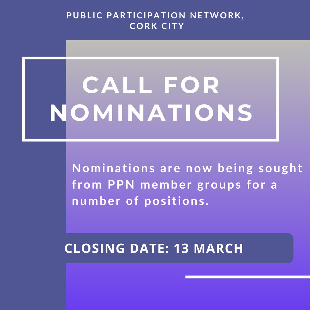 #Nominations Nominations are open for Cork City PPN Secretariat and LCDC Reps. Closing Date: 13 March Contact info@corkcityppn.ie for full details on the election process and criteria.