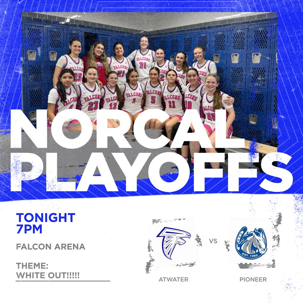 Girls 🏀 vs Pioneer HS 🐎 📍Falcon Arena ⏰ 7pm 🎉 NorCal Playoffs, 1st round 👕 WHITE OUT!! ⚪️⚪️ #WeAreAtwater🟦⬜️