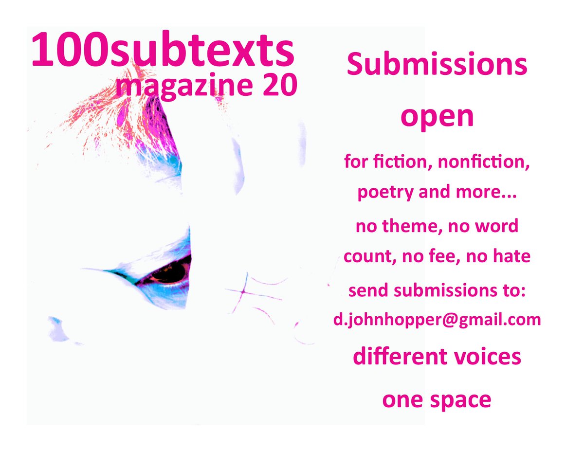 100subtexts magazine - submissions open.
#submissions #submissionsopen #submityourwork #callforsubmissions #callforwriting #callforpoetry #writerssubmissions #poetrysubmissions #opencall #callforwriters #callforpoets #submitnow #writingcommunity #poetrycommunity #literarymagazine
