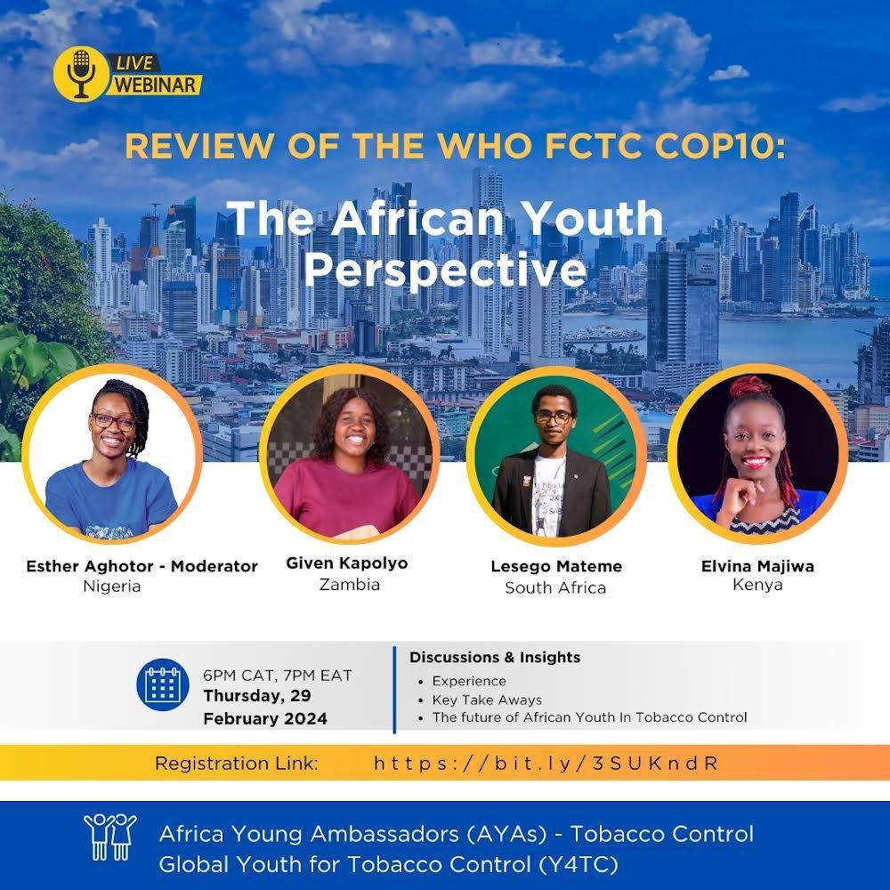 📣 You’re invited to a free webinar on the *Review of the WHO FCTC COP10* 📣
Date: February 29, 2024 (Thursday)
Time: 6 pm CAT, 7 pm EAT

[See thread]

#AYA
#Y4TC
#COP10