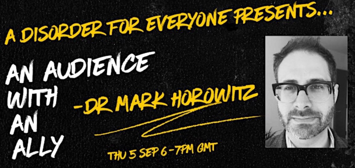 Join #adisorder4everyone this Sept with the incredible @markhoro  who is doing such important work to challenge injustice, misinformation and iatrogenic harm. 

An informal online space to ask the questions you want to ask.

Reserve your space here..

eventbrite.co.uk/e/an-audience-…