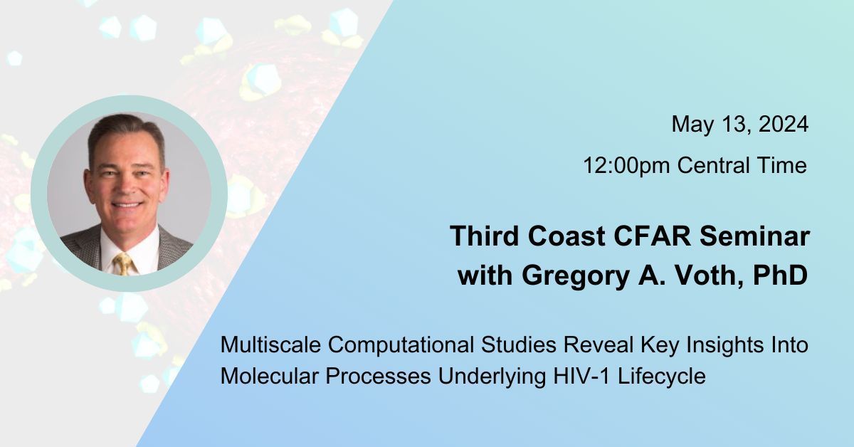 📅 Join us 5/13 at 12:00pm CT for a seminar on the HIV-1 lifecycle featuring Gregory A. Voth, PhD, @UChiChemistry! This hybrid event is FREE and open to the public! ✍️ Learn more: buff.ly/3TcLwOZ 🔗 Register here: buff.ly/42Vf2fB