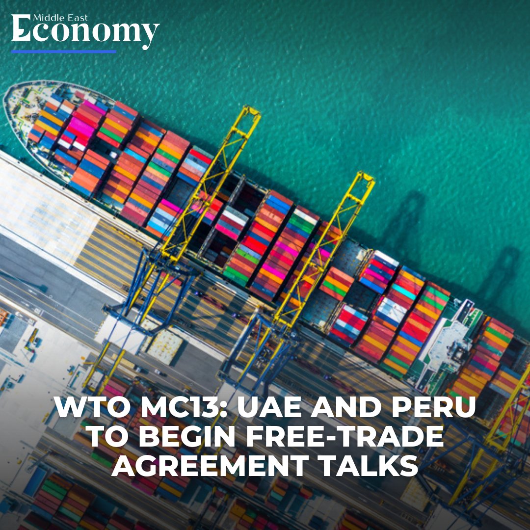UAE and Peru plan to start free-trade agreement talks this year, announced during the World Trade Organization’s Ministerial Conference in Abu Dhabi. Read more economymiddleeast.com/news/wto-mc13-…
#UAE #Peru #Trade #WTOMC13AbuDhabi #MC13 #UnitedForGlobalTrade