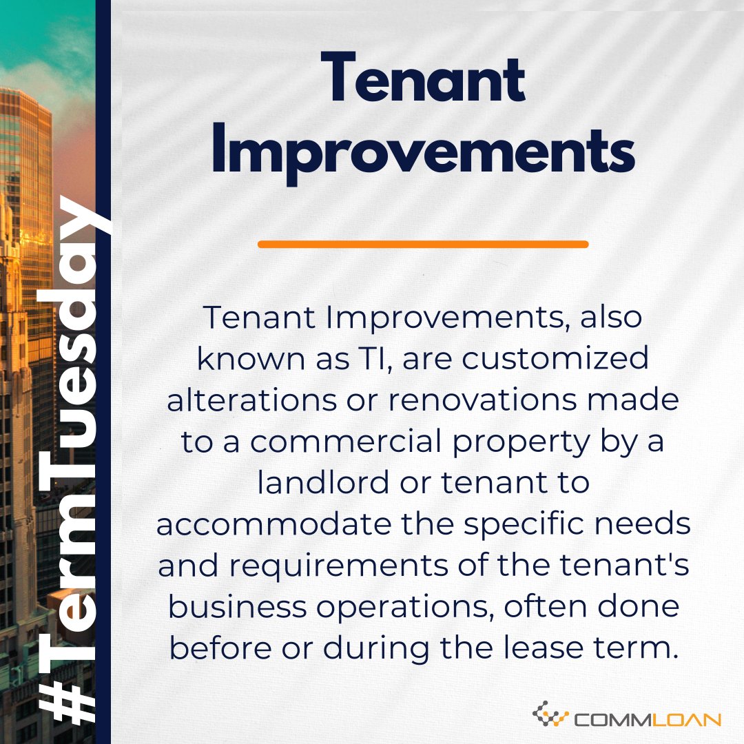 CommLoan's tweet image. #TermTuesday #TenantImprovements #TI #RealEstateFinance #CommercialLending #CommercialMortgage #CommercialRealEstateLoan