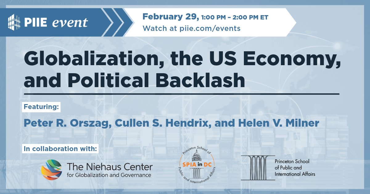 THURSDAY, Feb. 29: The political backlash against globalization in the US, what the 2024 presidential election means, & more. With @AmaneyJamal, @ZachVertin, @peter_orszag, @cullenhendrix, & @hvm1, joint with @PrincetonSPIADC & @NiehausCenter. Watch here: piie.com/events/2024/gl…