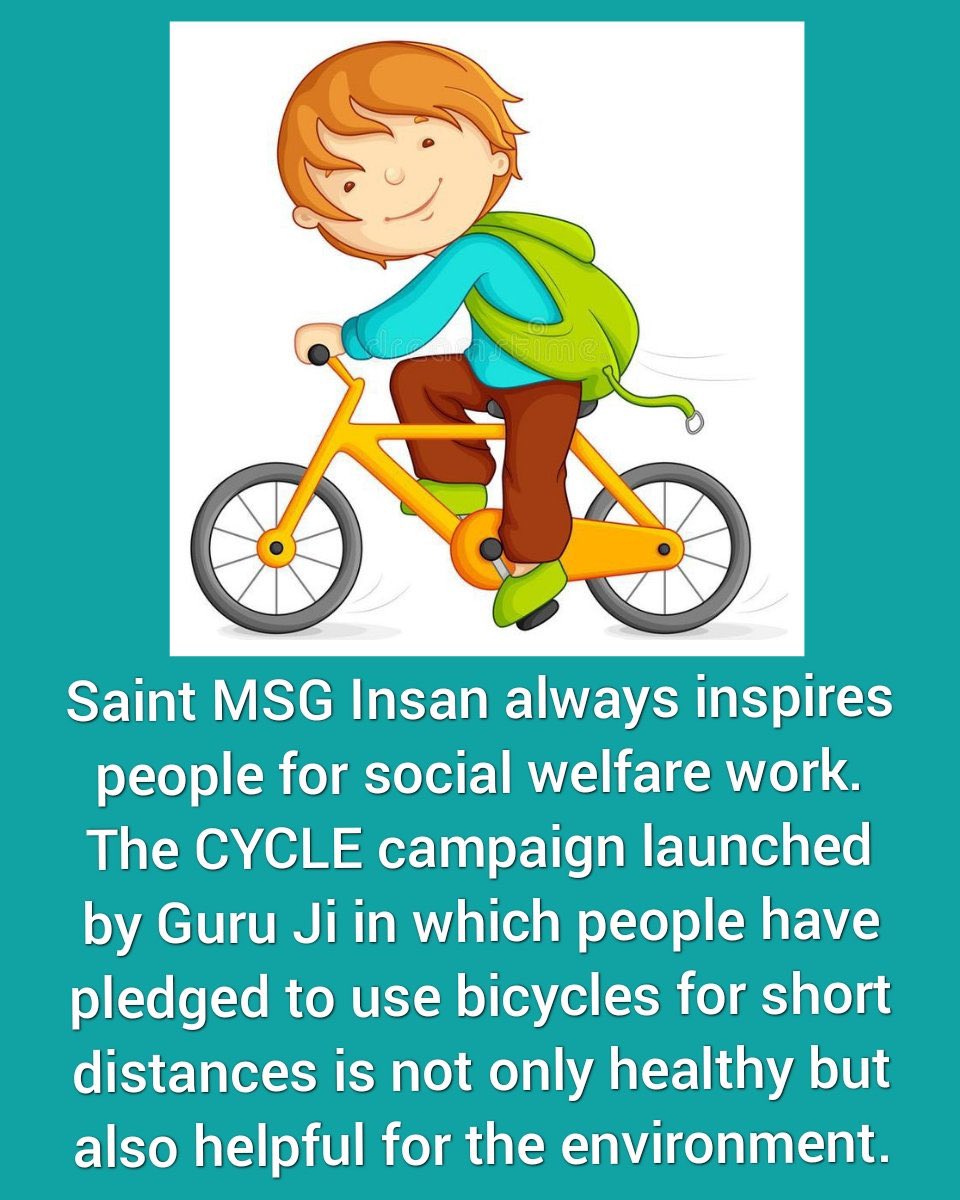 #CycleCampaign
#Ecofriendly  Saint MSG initiated CYCLE (Caring for Your health by Cycling and Lessening Earth pollution) campaign.
Under this  initiative, millions of #DeraSachaSauda volunteers have taken a pledge to opt for environmentally friendly modes of transportation.
