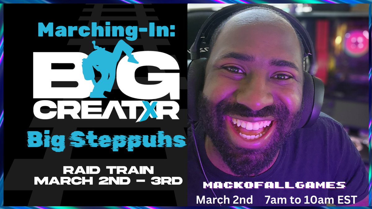 mackofallgames's tweet photo. Join me on MARCH 2ND @ 7AM for Marching-In: Big Creatxrs, Big Steppuhs Raid Train. I will be playing some spooky games that morning so expect a scary time. For more info on Big Creatxr raid train visit https://t.co/U1lOEMB0Zd #bigcreatxr #bcxraidtrain https://t.co/eeONbo2Q2L