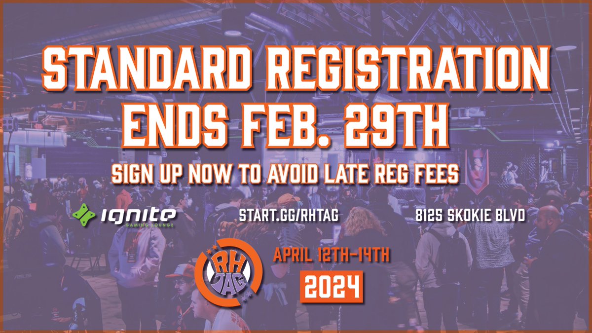 RH TAG STANDARD REGISTRATION ENDS FEB. 29TH

This is your last chance to not pay Late Reg fees — whether you have your team set or not, get in there!

start.gg/RHTag | #RHTag