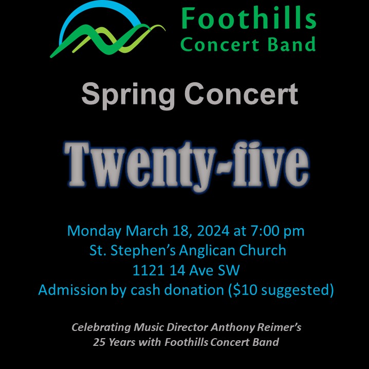 FoothillsCBand's tweet photo. Join the Foothills Concert Band on Monday, March 18th for our next performance - 25!  
Performance begins at 7:00 p.m. 
Where: St. Stephen’s Anglican Church (1121 14 Ave SW) 
Admission is by cash donation (suggested donation, $10 per person). https://t.co/3KQPbBbSUg