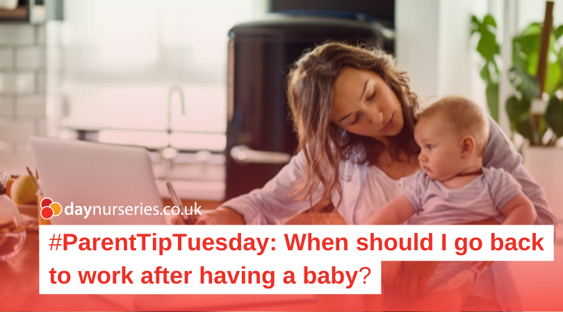 #ParentTipTuesday: When should I go back to work after having a baby?

daynurseries.co.uk/advice/when-sh…