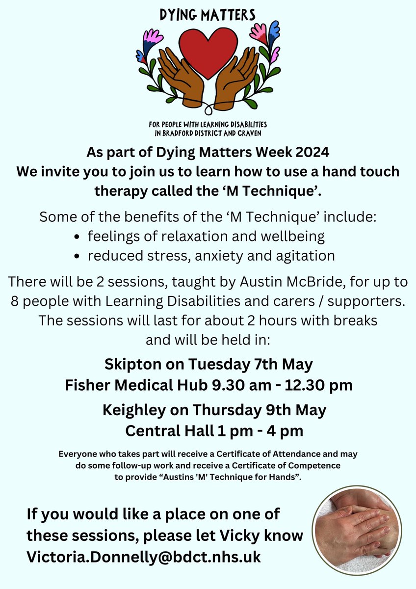 As part of #DyingMatters week in May our Healthier Lives Partnership is offering training in ‘M Technique’ hand touch therapy Thx to Austin 
Places for up to 8 people with #LearningDisabilities/ #Carers /supporters at each session #Skipton & #Keighley 
All details on the poster🤝