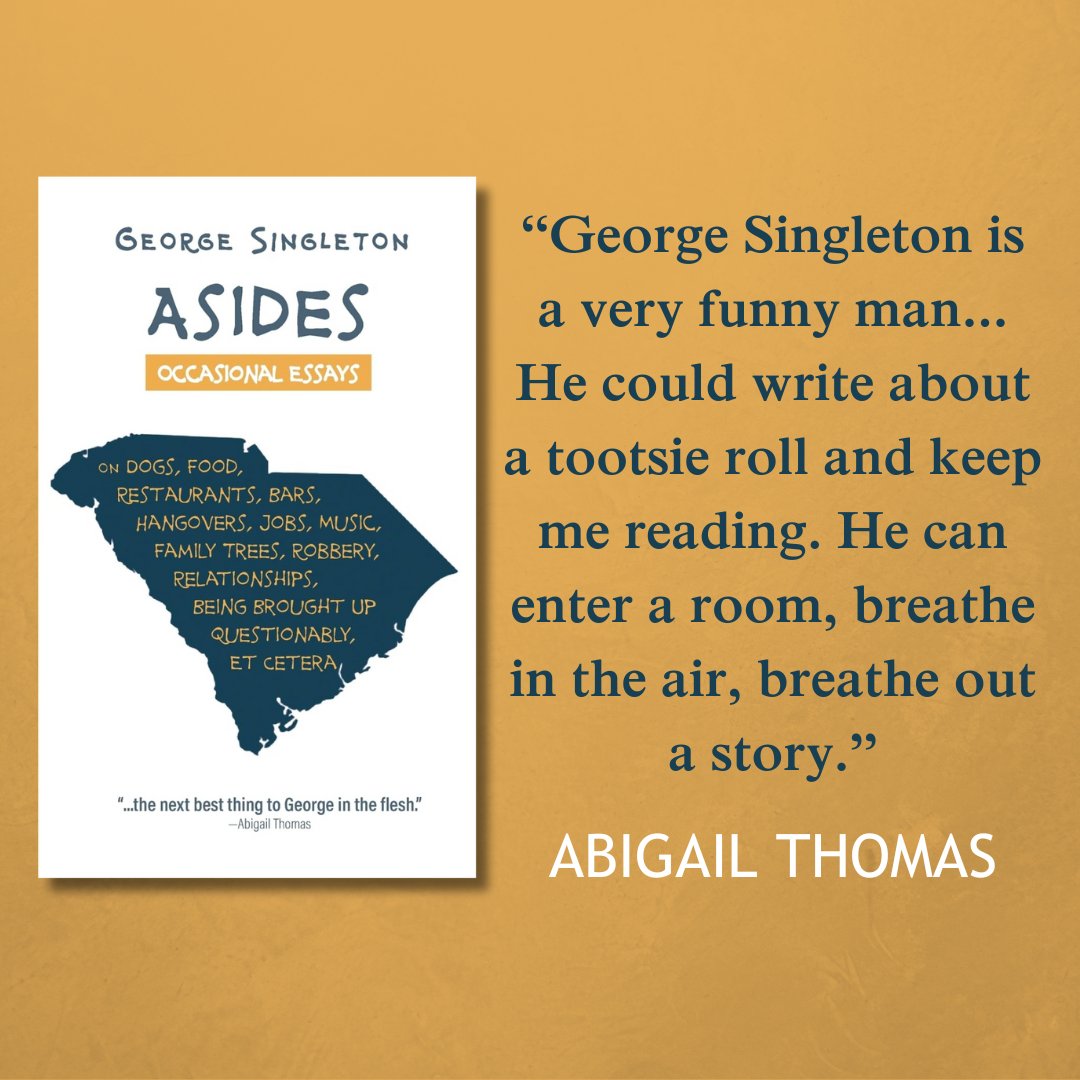 Learn more about George Singleton's ASIDES: Occasional Essays on Dogs, Food, Restaurants, Bars, Hangovers, Jobs, Music, Family Trees, Robbery, Relationships, Being Brought Up Questionably, Et Cetera, and order a copy today, here: bit.ly/3wGiK0n