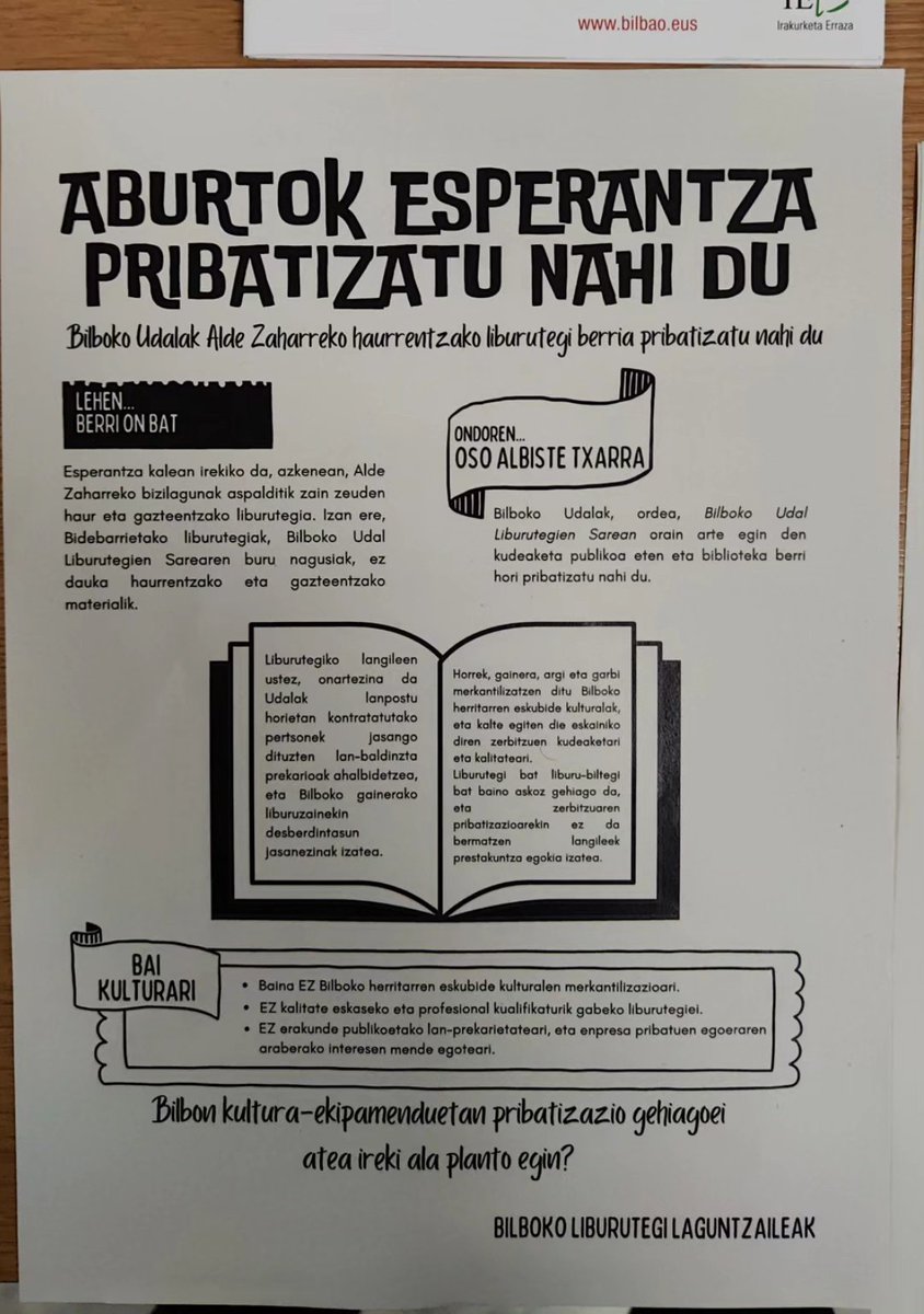 Auzoko Udal-liburutegian ikusia. Tamalez, zerbitzu publikoen hustuketa aseezin hau ez da berria; planteatzen diren ekipamendu berri guztietan kudeaketa eredu pribatizatzaileen alde egiten baitu Bilboko Udalak. Liburuzainek sinadura bilketa abiatu dute! Milaka izan daitezela!