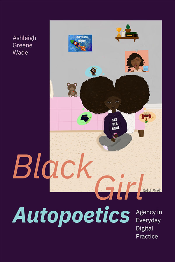 Save 30% on #NewBook 'Black Girl Autopoetics' by Ashleigh Greene Wade @scholarleigh1, which explores how Black girls create representations of themselves in digital culture with the speed and flexibility enabled by smartphones. #BlackStudies #MediaStudies ow.ly/t4jC50QInXG