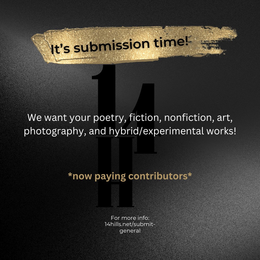We're open for submissions thru June 15th, 2024! Send us your best poetry, fiction, nonfiction, art, photography, and hybrid/experimental works. We now pay our contributors 💰

For more info, visit 14hills.net/submit-general 

#litmag #litmags #14hills #changingtheview