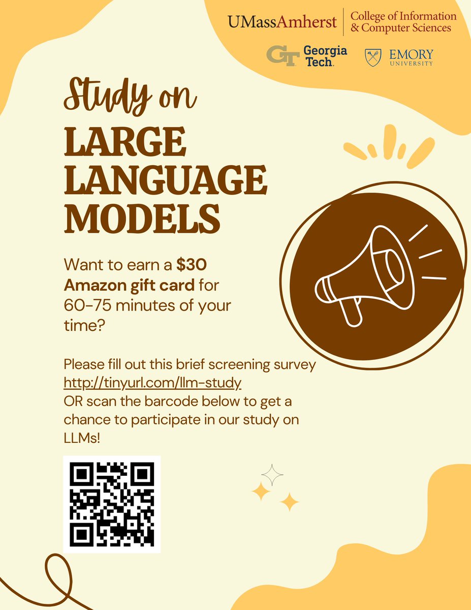 Aimen Gaba (@aimen_gaba) on Twitter photo We at <a href="/manningcics/">Manning College of Information & Computer Sciences</a>, <a href="/ICatGT/">Georgia Tech School of Interactive Computing</a>, and <a href="/EmoryUniversity/">Emory University</a> are looking for participants for a paid study on understanding bias in Large Language Models.
Please fill out this screener here tinyurl.com/llm-study
if you’re 18 years or older and have experience with LLMs! We at <a href="/manningcics/">Manning College of Information & Computer Sciences</a>, <a href="/ICatGT/">Georgia Tech School of Interactive Computing</a>, and <a href="/EmoryUniversity/">Emory University</a> are looking for participants for a paid study on understanding bias in Large Language Models.
Please fill out this screener here tinyurl.com/llm-study
if you’re 18 years or older and have experience with LLMs!