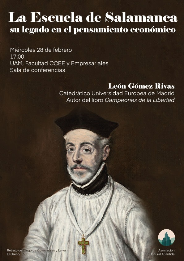 ➡️Compartimos este interesante evento de la Asociación Cultural Atlántida que se celebrará mañana, 28 de febrero, en la Universidad Autónoma de Madrid: 'La Escuela de Salamanca y su legado en el pensamiento económico'.