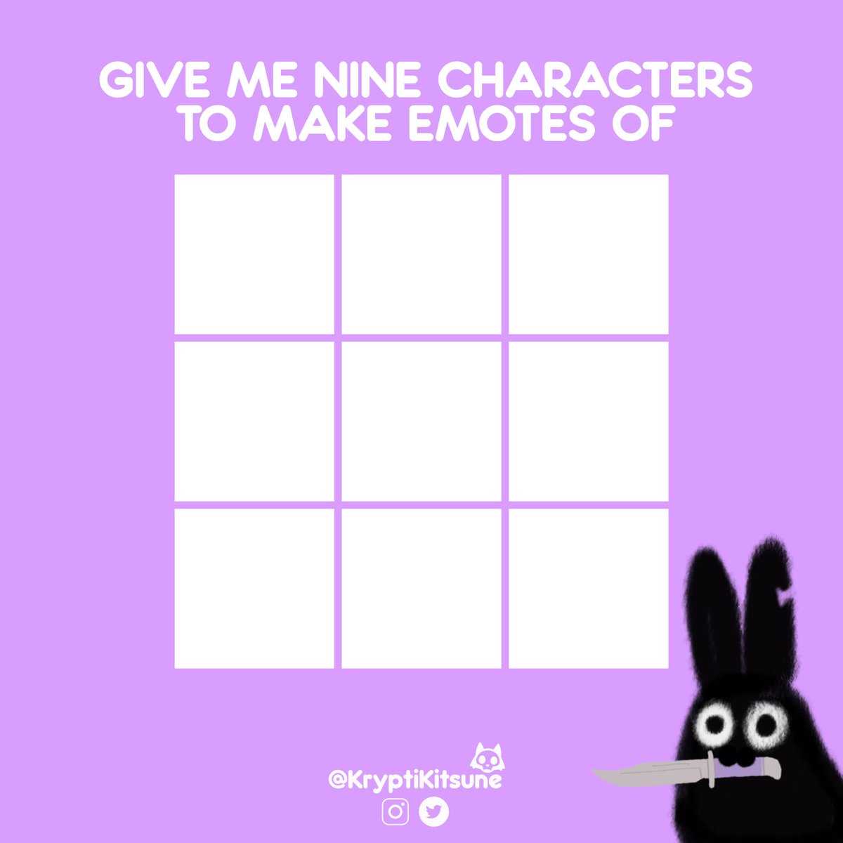 Just for a little fun :3 

Give me characters to make twitch emotes of

Fictional characters from movies/tv/games no OCs or custom emotes 

Repost because I didn’t explain well enough