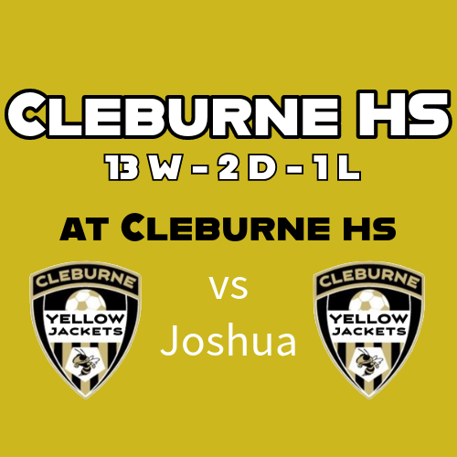 Game Night! Cleburne HS Boys Soccer takes on Joshua at Cleburne HS, at 7:30pm. Come Support your Yellowjackets and show your Black &amp; Gold Spirit!