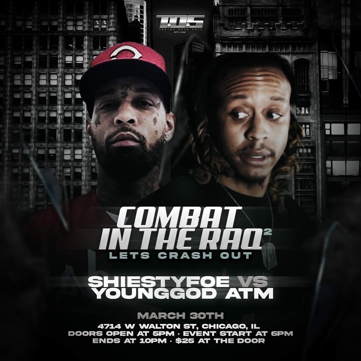 TosBattleleague's tweet image. @ShiestyB4pooH Vs @YounggodATM 

‼️Combat In The Raq 2‼️

Chicago, IL March 30th. Food &amp;amp; Drinks will be available 🍃 Friendly of course.

$25 AT THE DOOR: Cash &amp;amp; Cashapp payments accepted. 

💥LETS CRASH OUT💥 #TosBattleLeague #LetsCrashOut #ChicagoBattleRap