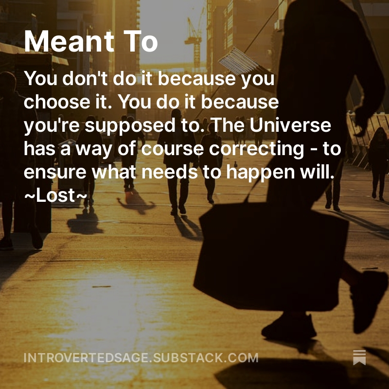 1ntrovertedSage's tweet image. ▪️Meant To▪️

You don't do it because you choose it. You do it because you're supposed to. The Universe has a way of course correcting - to ensure what needs to happen will. 
~Lost~

Read here: ⬇️⬇️
open.substack.com/pub/introverte…

#MeantTo
#Substack
#writing
#poetry
#IntsaAllegories