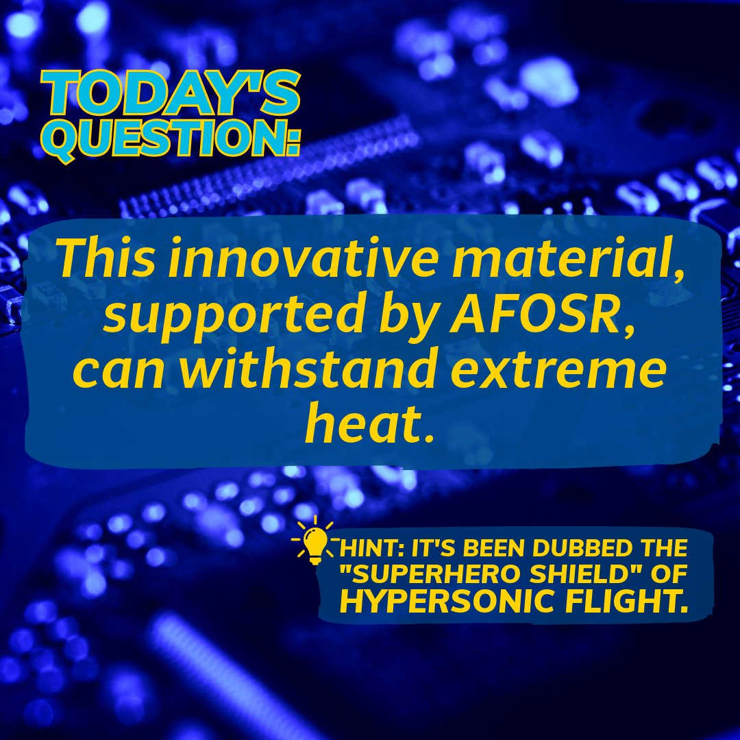 AFOSR's tweet image. Ready for a #TechTwitter challenge?  It&apos;s #TuesdayTechTrivia! 
What &quot;futuristic armor&quot; protects hypersonic vehicles from scorching heat? 
Reply with your guesses! 
The answer will be posted tonight after 6 pm EST

#materialscience #futuretech #AFOSR