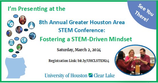 I am thrilled to present at the 8th Annual Greater Houston Area STEM Conference! Join me at the UH Clear Lake on Saturday, March 2, to learn and network with other STEM enthusiasts! Visit t.ly/WPbWp to get all the details and register today. #UHCLSTEM24