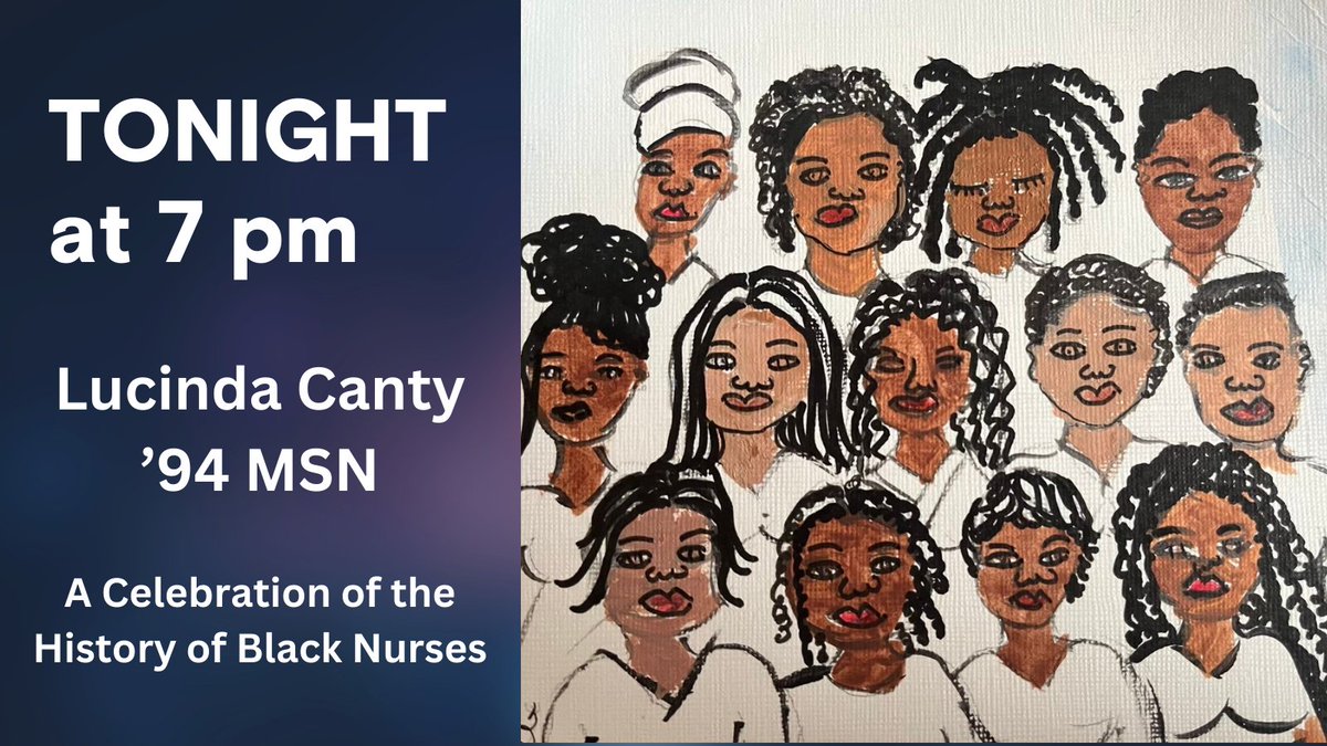 Join Lucinda Canty ’94 MSN at 7 pm TONIGHT for a Celebration of the History of Black Nurses. Learn about Harriett Tubman, Sojourner Truth, Susie King Taylor, and other nurses who made nursing what it is today. Register now: ow.ly/Ay1r50QIqZx
