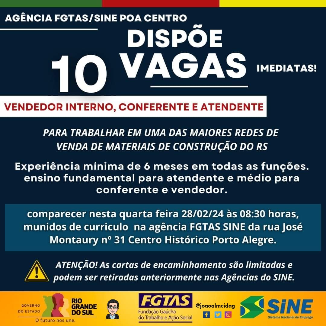 Joaoalmeidag's tweet image. UTILIDADE PÚBLICA
AGÊNCIA FGTAS/SINE POA CENTRO

DISPÕE 10 VAGAS IMEDIATAS

VENDEDOR INTERNO, CONFERENTE E ATENDENTE

PARA TRABALHAR EM UMA DAS MAIORES REDES DE VENDA DE MATERIAIS DE CONSTRUÇÃO DO RS

Maiores informações no card 👇🏼👇🏼

Boa sorte🍀
@joaoalmeidag