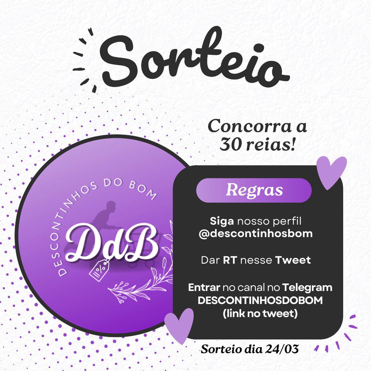 💜 SORTEIO | Valendo Pix de R$30 💵

Regras:
✨️ Seguir @descontinhosbom
✨️ Dá RT e FAV nesse TWEET
✨️ Entrar no canal do Telegram: t.me/descontinhosdo…

📅 Resultado: 24/03

🥰 Boa sorte à todos!