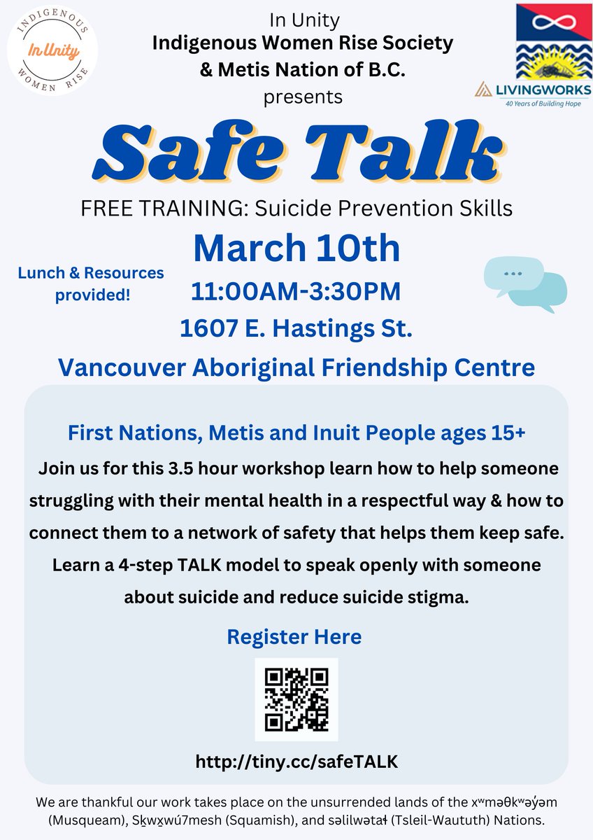 Indigenous Women ages 15+ are invited to SafeTALK, a free suicide prevention training. Join us March 10, 11am-3:30pm at the Vancouver Friendship Centre at 1607 E Hastings St. Register at tiny.cc/safeTALK @VancFriendship @MetisNationBC @Living_Works @DianaDaydream