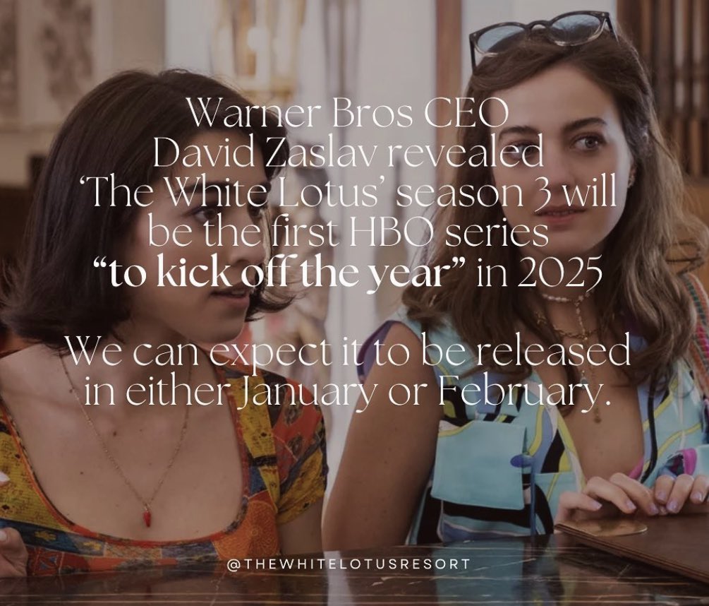 “During the latest Warner Bros. Discovery earnings call, CEO David Zaslav revealed Season 3 of The White Lotus will be the first <a href="/HBO/">HBO</a> series "to kick off the year" in 2025: 

‘Then in 2025, we'll kick off the year with the new season of 'The White Lotus,’……. 

Until additional