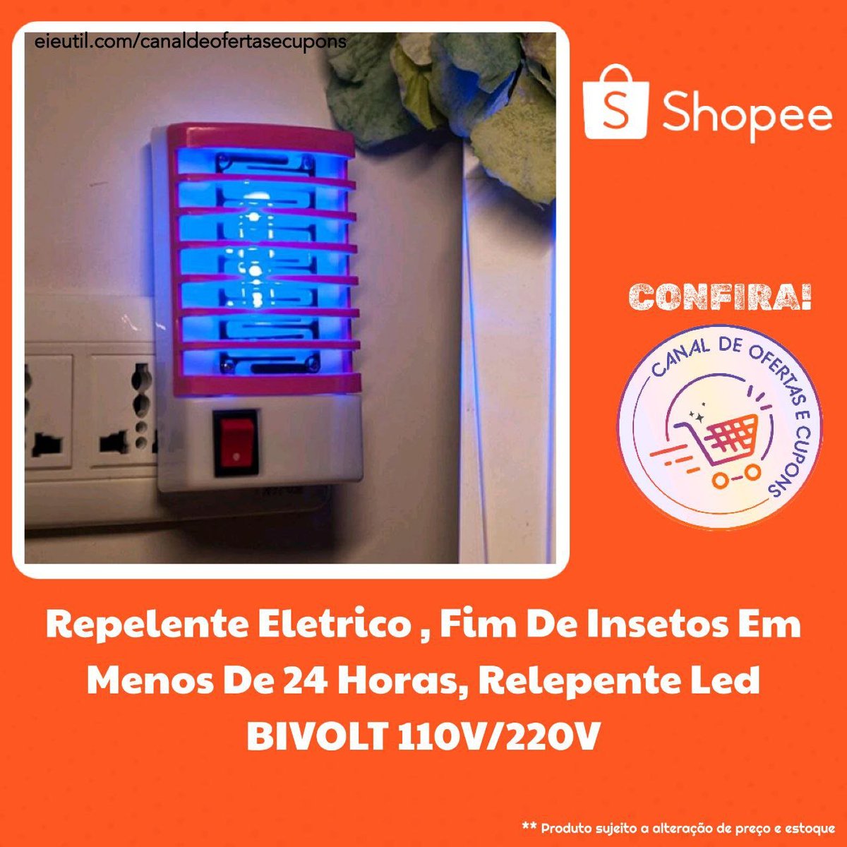 🟠 Repelente Eletrico , Fim De Insetos Em Menos De 24 Horas, Relepente Led BIVOLT 110V/220V | #Shopee: ✅ R$ 14,98 🔗 COMPRE AQUI: shope.ee/8pNrWDscle 🎟 CUPONS SHOPEE: 🔗 shope.ee/2VBnIRvS4m #OfertasShopee #ShopeeBR #AcheiNaShopee 📍 eieutil.com/canaldeofertas…