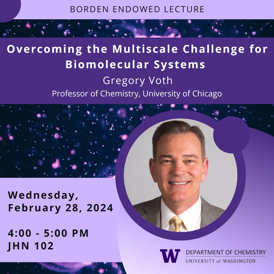 UWChemistry (@uwchemistry) on Twitter photo TOMORROW (2/28): Join us for Prof. Greg Voth's Borden Endowed Lecture in #theoreticalchemistry, “Overcoming the Multiscale Challenge for Biomolecular Systems,” at 4:00 PM in JHN 102. TOMORROW (2/28): Join us for Prof. Greg Voth's Borden Endowed Lecture in #theoreticalchemistry, “Overcoming the Multiscale Challenge for Biomolecular Systems,” at 4:00 PM in JHN 102.