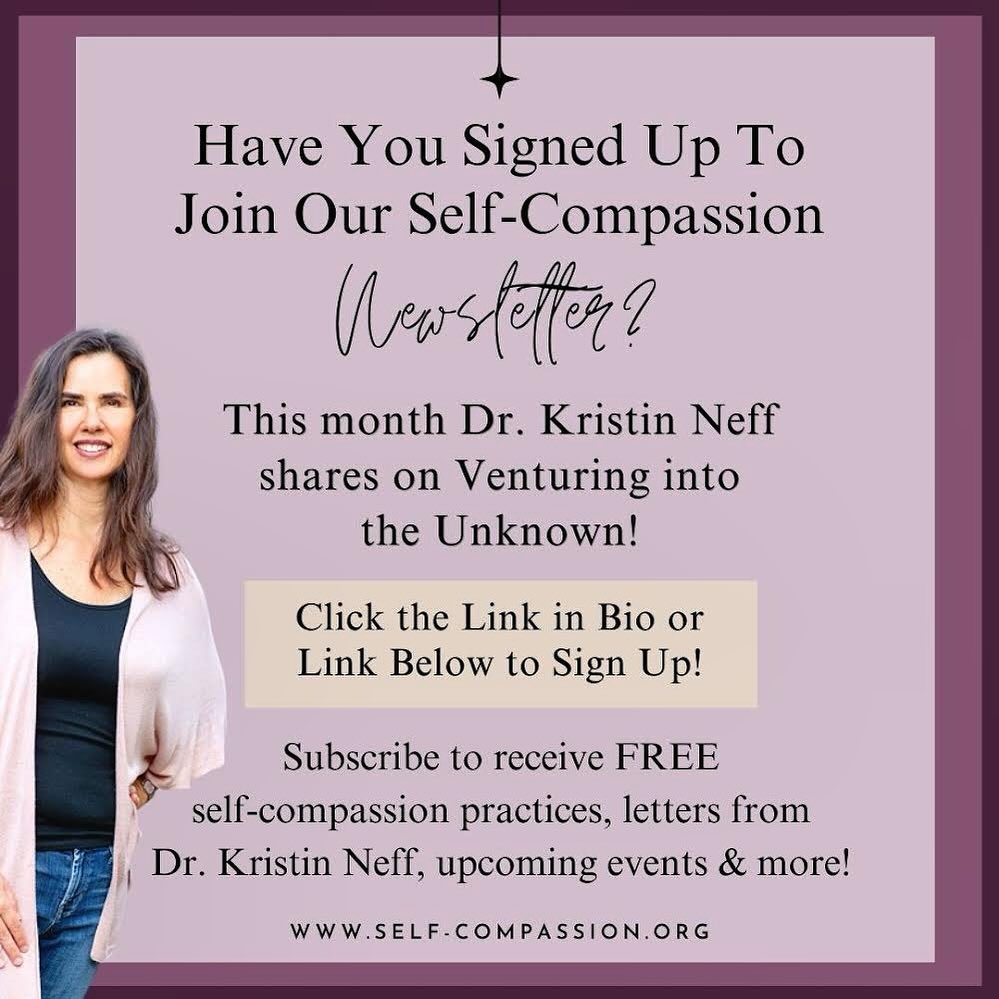 Don't miss this newsletter! Sign up here - self-compassion.org/newsletter/ #selfcompassion #compassion