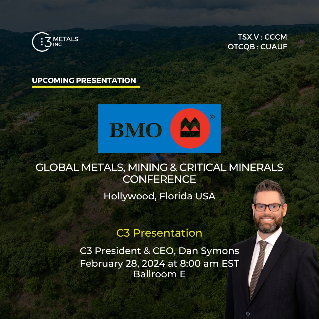 The latest presentation from C3 Metals' President & CEO, Dan Symons will be at The BMO Global Metals, Mining & Critical Minerals Conference tomorrow February 28 at 8:00 am ET. Join us at the conference in Florida or catch the recording replay. #BMOConference $CCCM