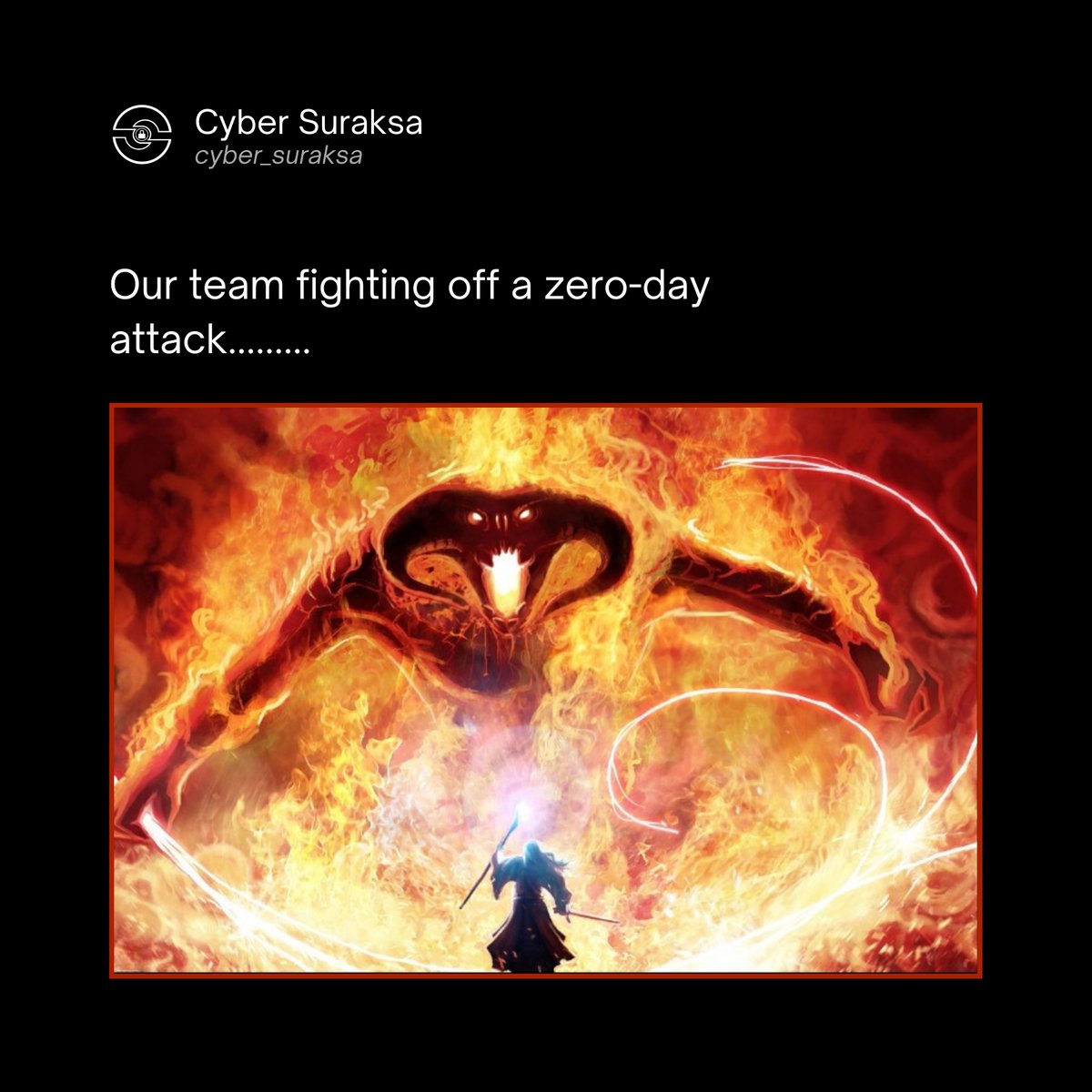 When our team works together to confront a zero-day attack, it's like Gandalf standing up to the Balrog! 'You shall not pass!' 💥💻

➡ Follow @CyberSuraksa

#memes #memeoftheday #teamwork #cybersecurityteam #cyberdefense #infosec #cybersecurityservices #cybersuraksa
