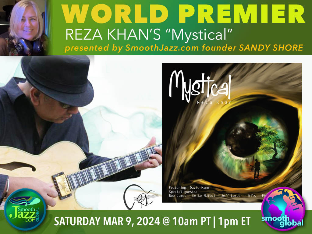 Join me on March 9 for the exclusive WORLD PREMIER of MYSTICAL from @rezakhan on @SmoothJazzRadio! Reza joins me for this global presentation of his 7th album featuring special guests @jeffLorber, @BobJamesMusic, @keikomatsui, @nilsguitar and more! smoothjazz.com 🎶